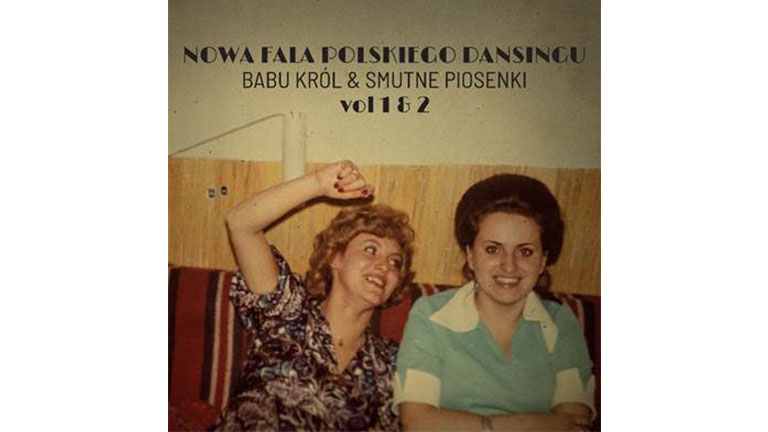 Babu Król & Smutne Piosenki – Nowa fala polskiego dansingu vol. 1 & 2 [RECENZJA]