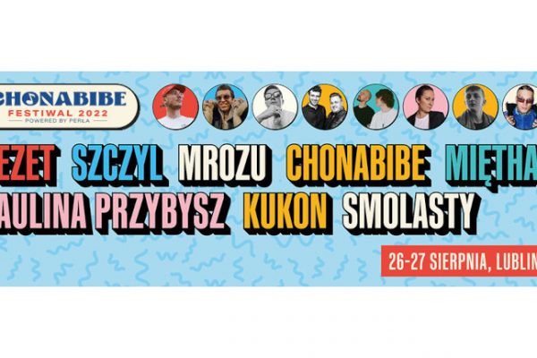 Chonabibe Festiwal – największy festiwal muzyki miejskiej w Lublinie